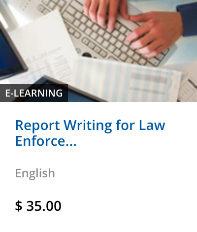 Report Writing for Law Enforcement and Security Guards